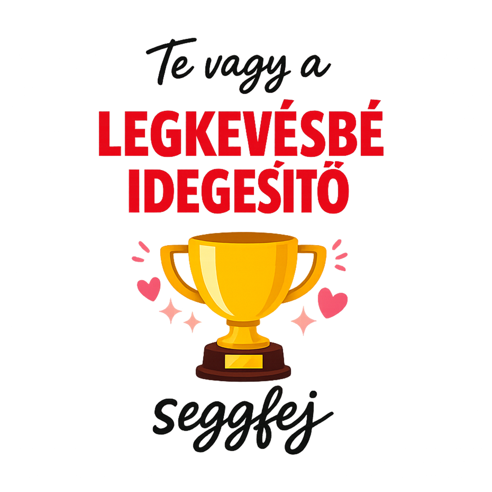 Te vagy a legkevésbé idegesítő - MAGYAR.webp